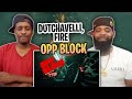 AMERICAN RAPPER REACTS TO -Dutchavelli x Fire - Opp Block (Official Video)