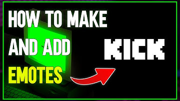 How To Make And Add Emotes On Kick