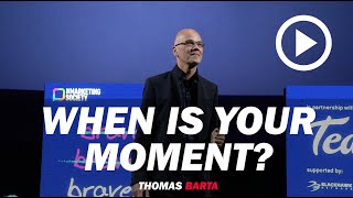 Thomas Barta, Leadership Keynote: When is your moment