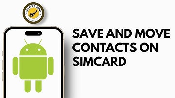How to Save and Move Contacts to SIM Card on Android