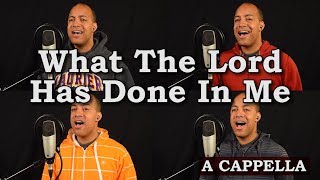 What The Lord Has Done In Me chords