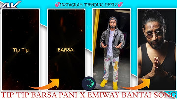 Tip Tip Barsa Pani X Emiway Bantai Status Editing | New Alight Motion video editing | Banty Tech