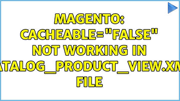 Magento: cacheable="false" not working in catalog_product_view.xml file