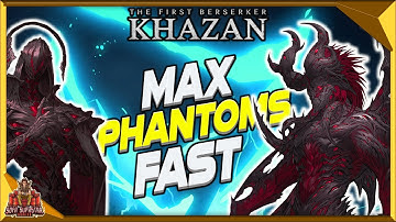 The First Berserker Khazan Fastest Phantom Xp - Hit Max Level With Them Fast