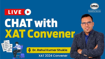 Explore all about XAT 2025 with XAT Convener, Dr Rahul Kumar Shukla | XAT 2025 Strategy