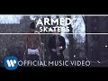 SKATERS - Armed [Official Video]