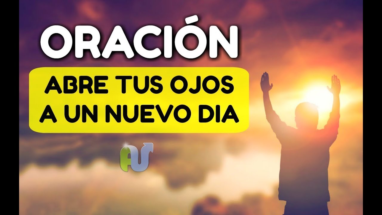 ORACIÓN de la MAÑANA Para Empezar El Día en la BONDAD de Dios - YouTube