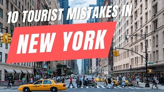 TOP 10 MISTAKES Tourists Make in New York City | Essential Tips for a Flawless Visit! 🇺🇸