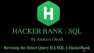 Hacker Rank  ||  SQL PROBLEM  ||  Revising the Select Query II