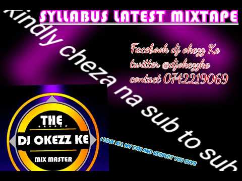 Kushman Syllabus Ft Tipsy Gee Kindiki Alipita Na Dem Ya Riggy Latest Mixtapen By Dj Okezz Ke 254 