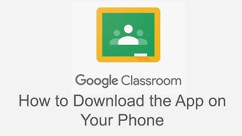 Google Classroom on Your Phone Tutorial