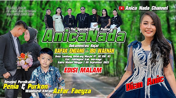🔴LIVE ANICA NADA ( DIAN ANIC ) | EDISI MALAM 09 SEPTEMBER 2023 | LOMBANG | JUNTINYUAT | INDRAMAYU