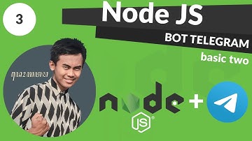 Node JS Tutorial Bot Telegram #3 - Basic Two