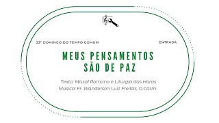 Vídeo de MEUS PENSAMENTOS SÃO DE PAZ - (Frei Wanderson)
