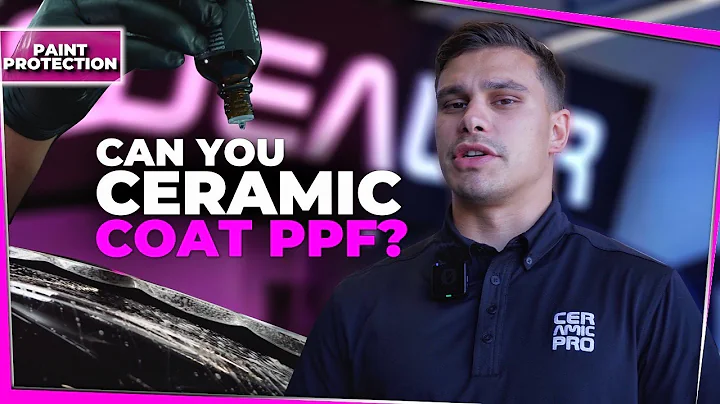 Can You Ceramic Coat PPF?