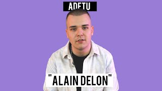 Adetu "Alain Delon" Explicatia Versurilor - WHOGOTBARS