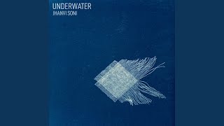 Video thumbnail of "Jhanvi Soni - Underwater"