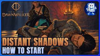 The Blood of Dawnwalker Distant Shadows Quest Unlock Guide | How to Start