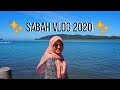 Sabah vlog 2020  najihah najmy