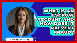 What Is An Escrow Account And How Does It Prevent Fraud? - CountyOffice.org