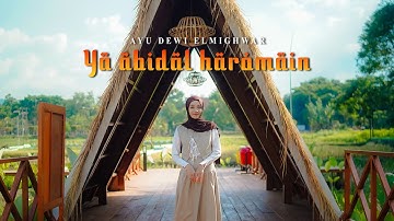 YA ABIDAL HAROMAIN - AYU DEWI ELMIGHWAR (COVER MUSIC VIDEO)