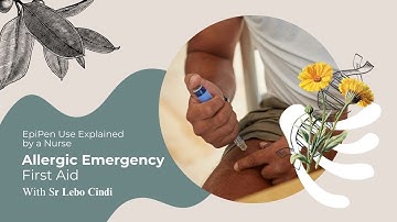 EpiPen Use Explained by a Nurse – Allergic Reaction First Aid