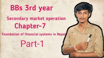 Secondary Market operation// part-1// bbs 3rd years // foundation of financial system in nepal😳