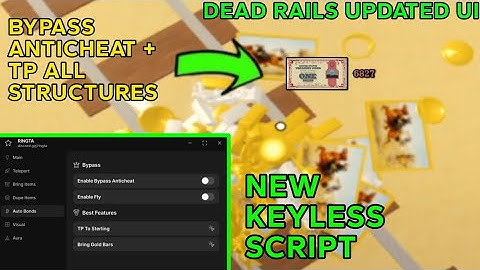 DEAD RAILS NEW SCRIPT UI - BYPASS NEW ANTICHEAT , TP ALL STRUCTURES STERLING (OP)