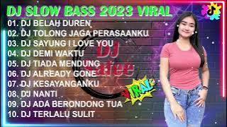 DJ TIKTOK TERBARU 2023 || DJ BELAH DUREN - TOLONG JAGA PERASAANKU - SAYANG I LOVE YOU REMIX VIRAL