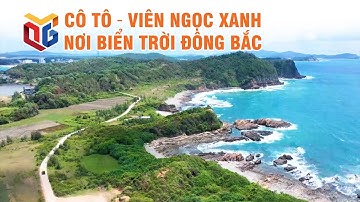Cô Tô – Viên ngọc xanh nơi biển trời Đông Bắc