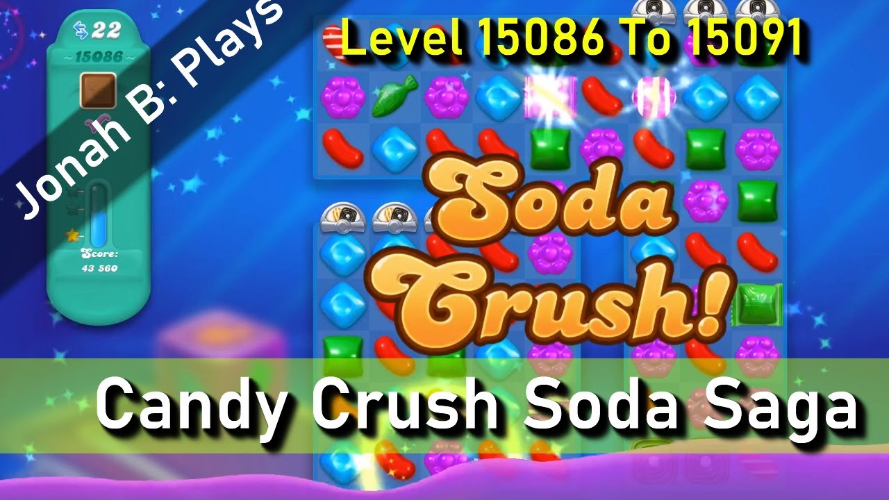 Candy Crush Soda Saga Level 15086 15087 15088 15089 15090 15091