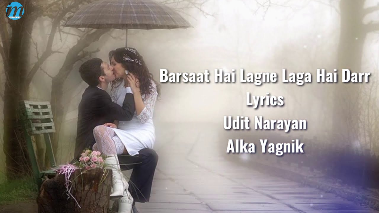 YouTube पर Barsaat Hai Lagne Laga Hai Darr (Lyrics) | Udit Narayan | Alka Yagnik | Souten | Latest Hindi Songs देखें YouTube पर Barsaat Hai Lagne Laga Hai Darr (Lyrics) | Udit Narayan | Alka Yagnik | Souten | Latest Hindi Songs देखें