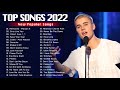 New Popular Songs 2022 - Maroon 5, Ed Sheeran, Adele, Justin Beiber, Dua Lipa, The Weeknd, ...