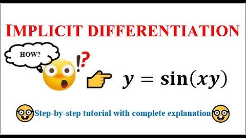 Implicit Differentiation y=sin(xy)