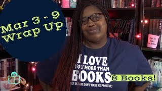 Mar 3 - 9 Wrap Up | Weekly Book Review | 2019 Week 10