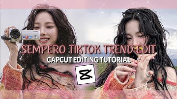 "SEMPERO" TIKTOK TREND EDIT ON CAPCUT || mihika.aep