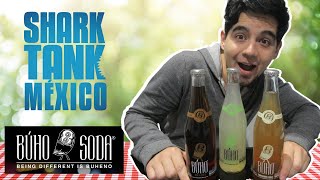 PROBANDO BÚHO SODA, el refresco mexicano 100% natural que volvió LOCOS a todos en SHARK TANK MEXICO