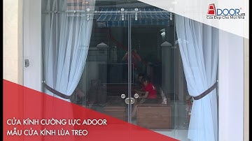 Cửa kính cường lực Adoor - Mẫu cửa kính lùa treo