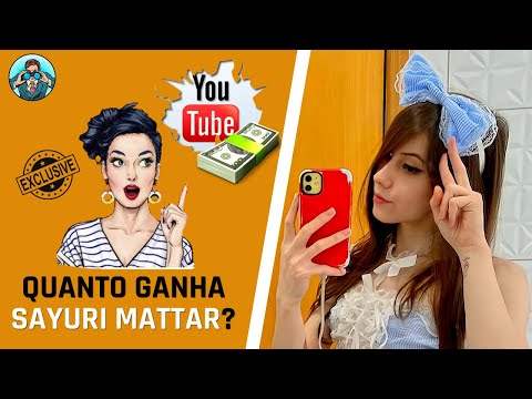 QUANTO GANHA SAYURI MATTAR COM SEU CANAL DO YOUTUBE ATUALIZADO 2022