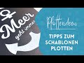 Tipps zum Schablonen ausplotten