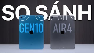 So sánh iPad Air 4 và iPad Gen 10: Cửa nào cho iPad Gen 10 ??