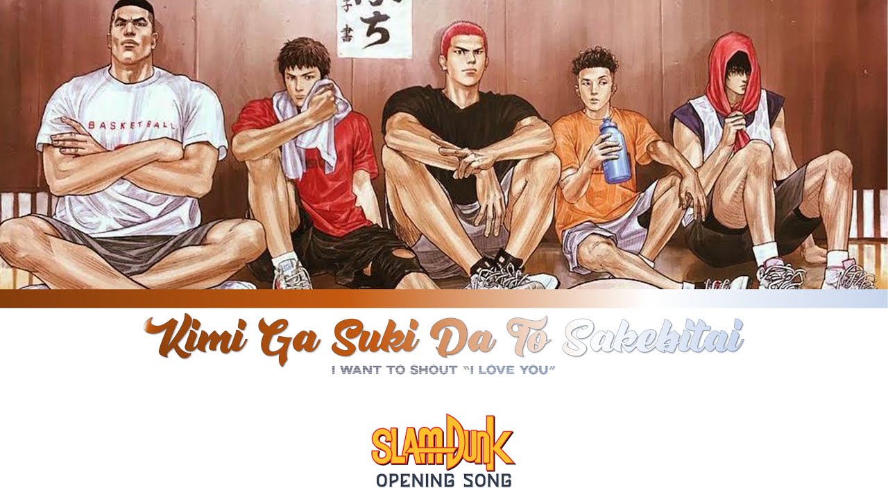 1080 Slam Dunk Theme Song Lyrics Kimi Ga Suki Da To Sakebitai Romaji Kanji English Youtube