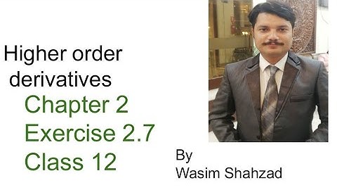 Fsc 2ndyear math chapter 2 exercise 2.7 higher order derivatives ics