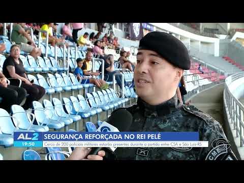 CSA x São Luiz terá segurança reforçada no Rei Pelé - 24/07/2026