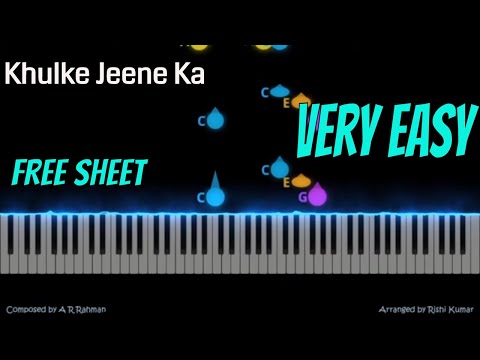 Khulke Jeene Ka Easy Piano - A R Rahman