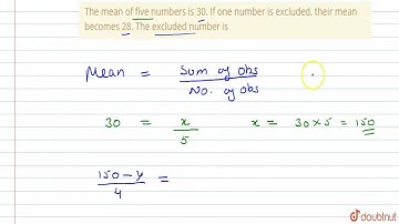 The mean of five numbers is 30. If one number is excluded, their mean becomes 28. The