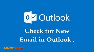How to Check for New Email in Outlook 2019 @OnliveServer