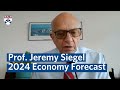 Jeremy siegels 2024 economy forecast  wharton business daily interview
