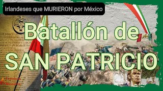 Los irlandeses que DEFENDIERON MEXICO🇲🇽 El BATALLON de SAN PATRICIO🟢⚪🔴