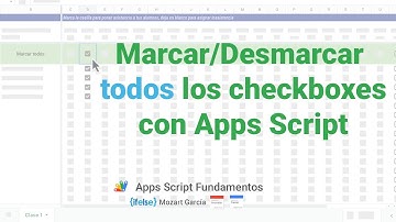 Apps Script 62 - Cómo crear un checkbox para marcar todos los demás
